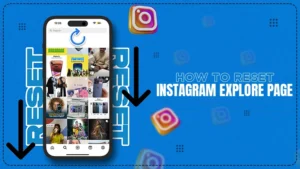 How to Reset Your Instagram Explore Page in 2024?